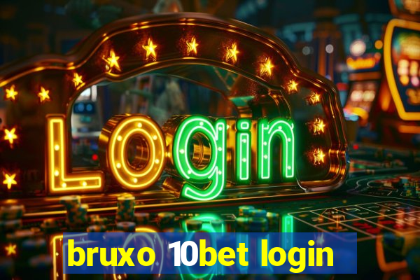 bruxo 10bet login